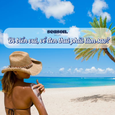 đi biển về bị đen da phải làm sao
