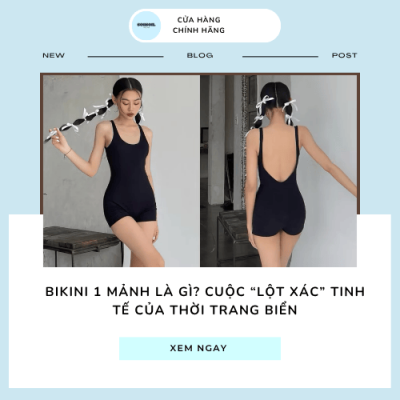 Bikini 1 mảnh là gì? Cuộc “lột xác” tinh tế của thời trang biển